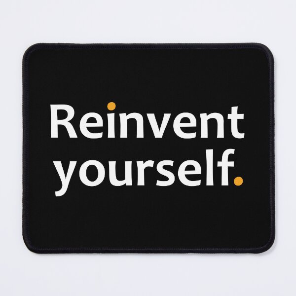 Item preview, Reinvent yourself. designed and sold by TheUrbanFusion.