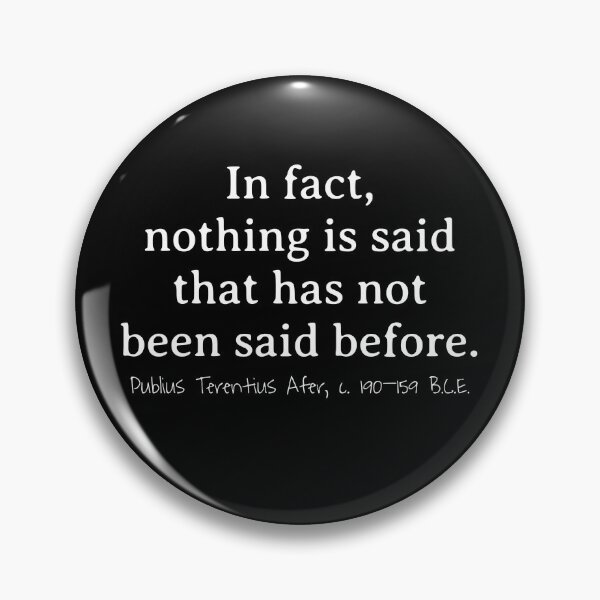 Item preview, Nothing Said Before, Publius Terentius Afer c. 190–159 B.C.E. designed and sold by RocketshipRetro.