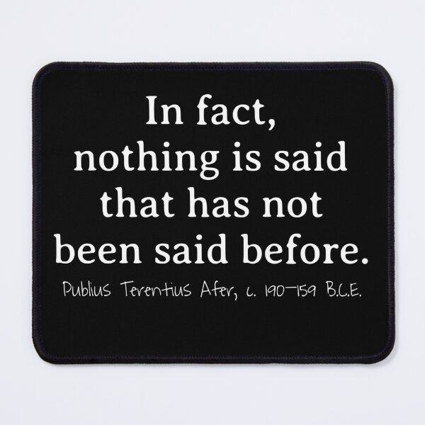 Item preview, Nothing Said Before, Publius Terentius Afer c. 190–159 B.C.E. designed and sold by RocketshipRetro.