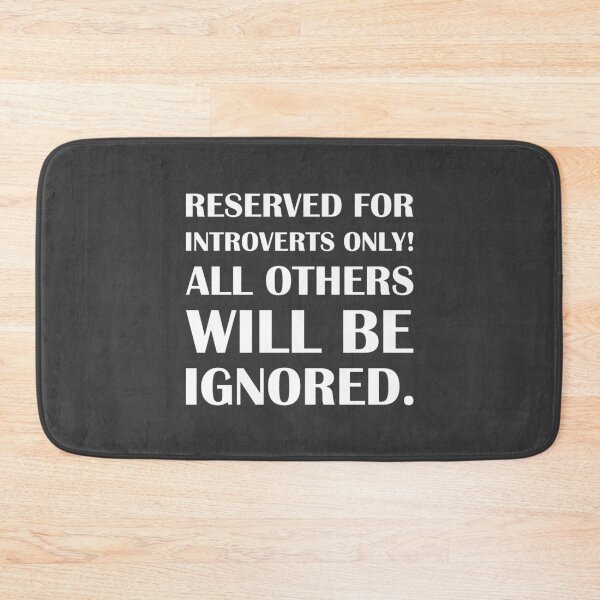 Item preview, Reserved for Introverts Only – All Others Will Be Ignored. - Introvert Joke designed and sold by introvertvibes.