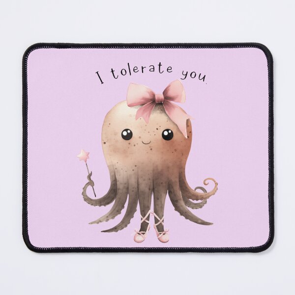 Item preview, I Tolerate You Octopus designed and sold by UpsidedownFrog.