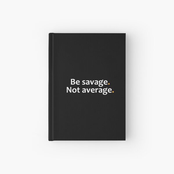 Item preview, Be savage. Not average.  designed and sold by TheUrbanFusion.