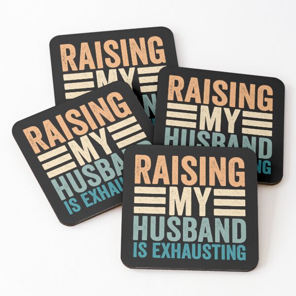 Item preview, Raising my Husband is Exhausting Joke Wife Funny Saying designed and sold by teeshop87.