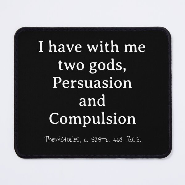 Item preview, Two Gods, Persuasion, Compulsion, Themistocles c. 528–462 B.C.E. designed and sold by RocketshipRetro.