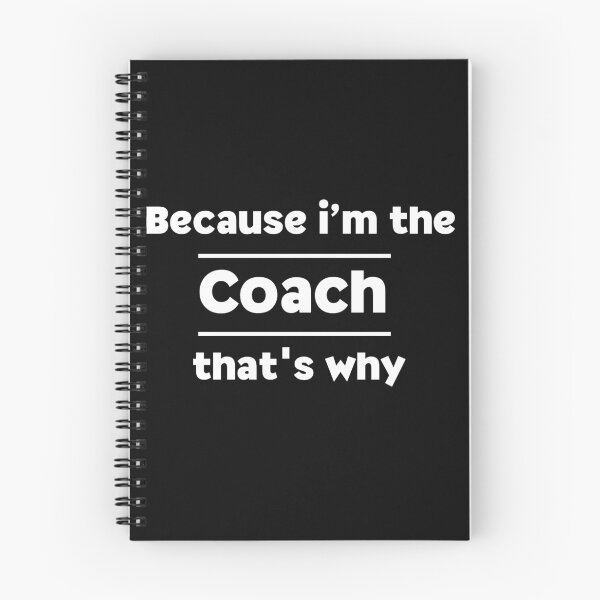 Item preview, Because I'm The Coach That's Why for funny coach designed and sold by NaaEchDesign ⭐⭐⭐⭐⭐.