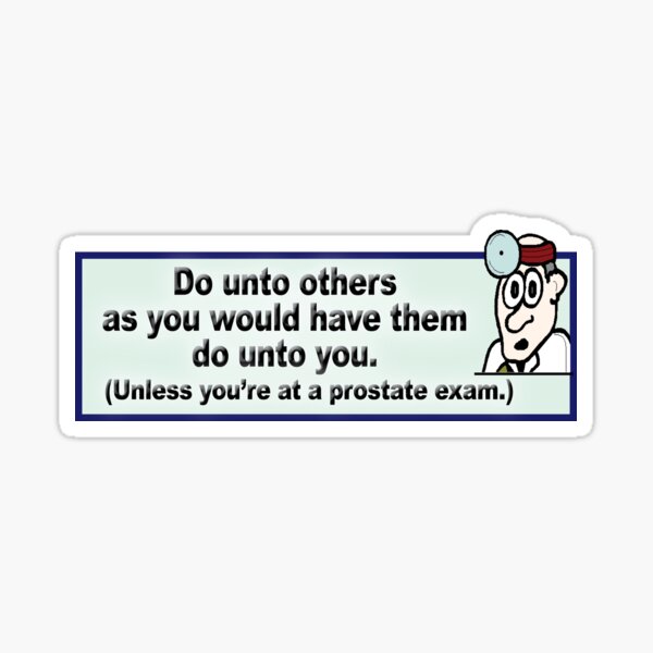 OffCide Sticker: Do unto others unless you're at a prostate exam Sticker