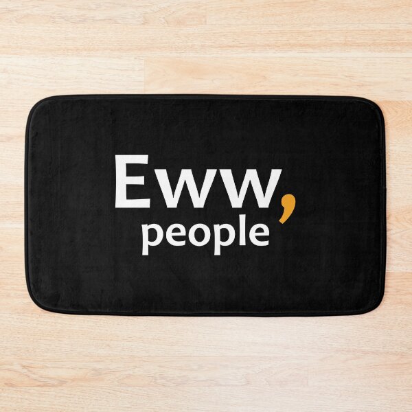 Item preview, Eww, people. designed and sold by TheUrbanFusion.