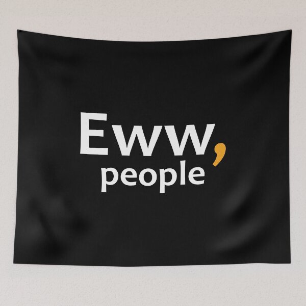 Item preview, Eww, people.  designed and sold by TheUrbanFusion.