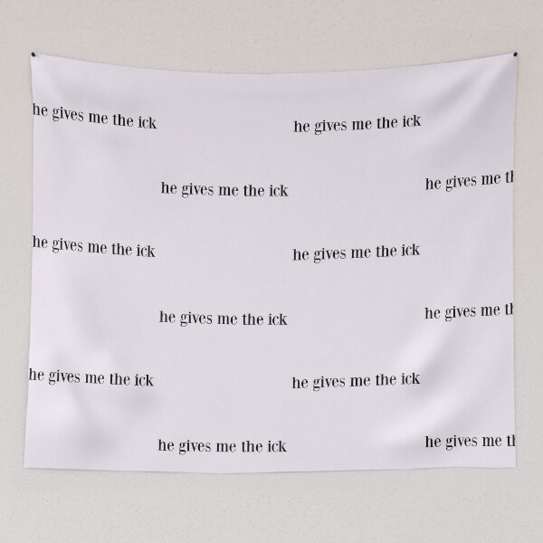 Item preview, he gives me the ick designed and sold by pnkrose.