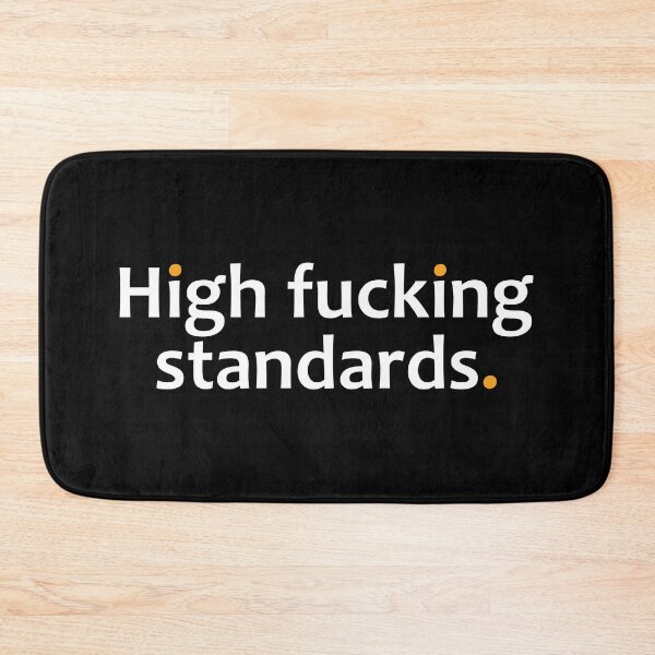 Item preview, High fucking standards.  designed and sold by TheUrbanFusion.