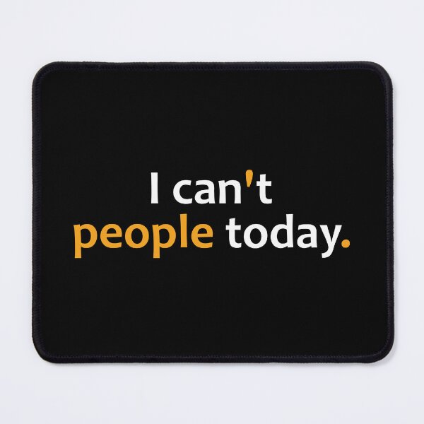 Item preview, I can't people today. designed and sold by TheUrbanFusion.