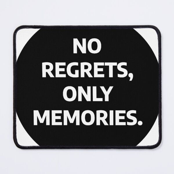 Item preview, No regrets, only memories designed and sold by stevenbrian698.