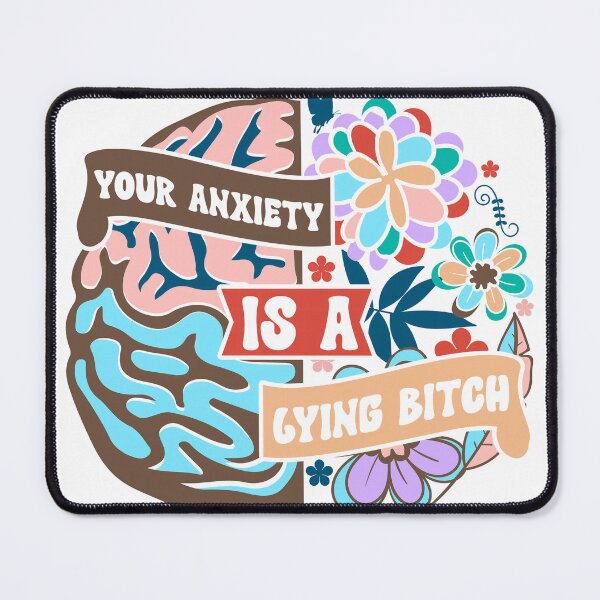 Item preview, Your Anxiety is A Lying B*tch designed and sold by NYT-FASHION.
