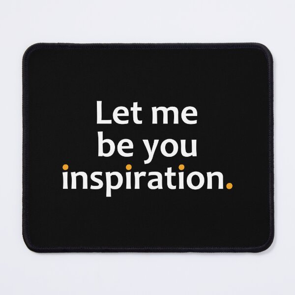 Item preview, Let me be you Inspiration. designed and sold by TheUrbanFusion.