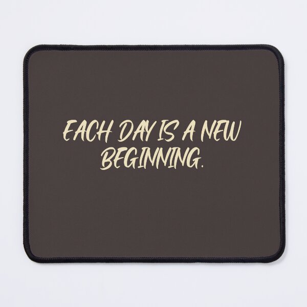 Item preview, Each day is a new beginning. designed and sold by retailmaster.
