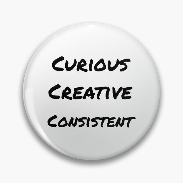 Item preview, Curious Creative and Consistent designed and sold by Corbitron.