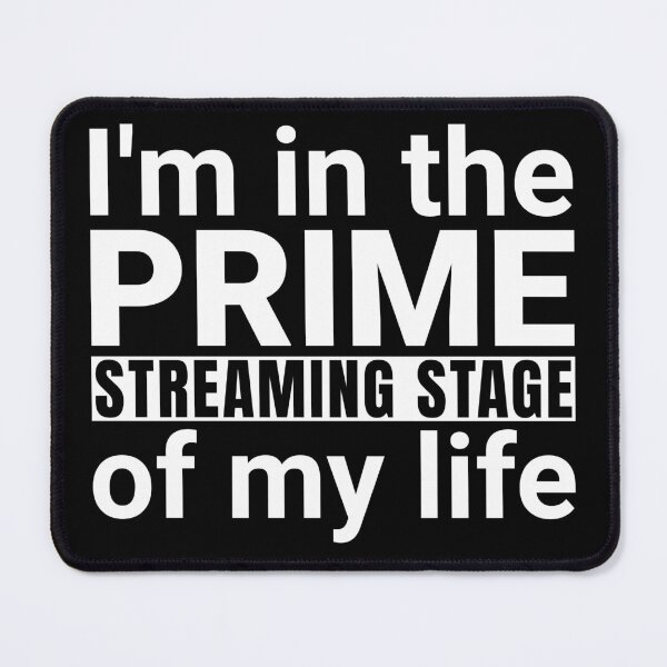 Item preview, I'm in the PRIME streaming stage of my life designed and sold by mipodbusiness.