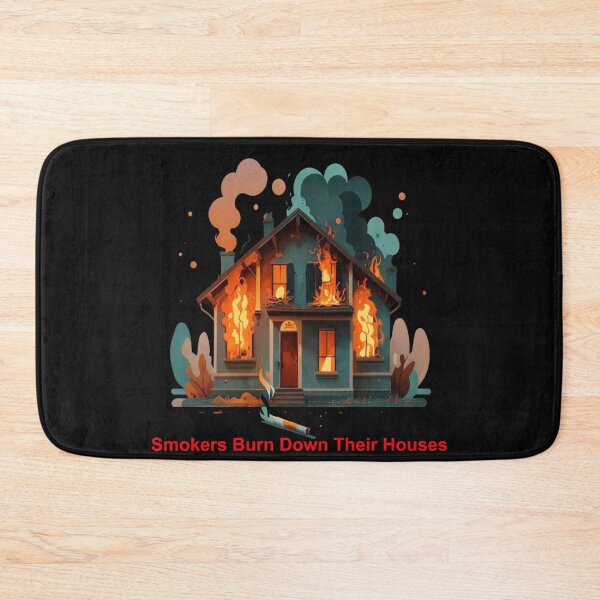 Item preview, Smokers Burn Down Their Houses designed and sold by SaNNty.