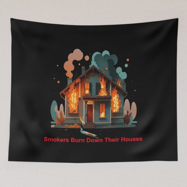 Item preview, Smokers Burn Down Their Houses designed and sold by SaNNty.
