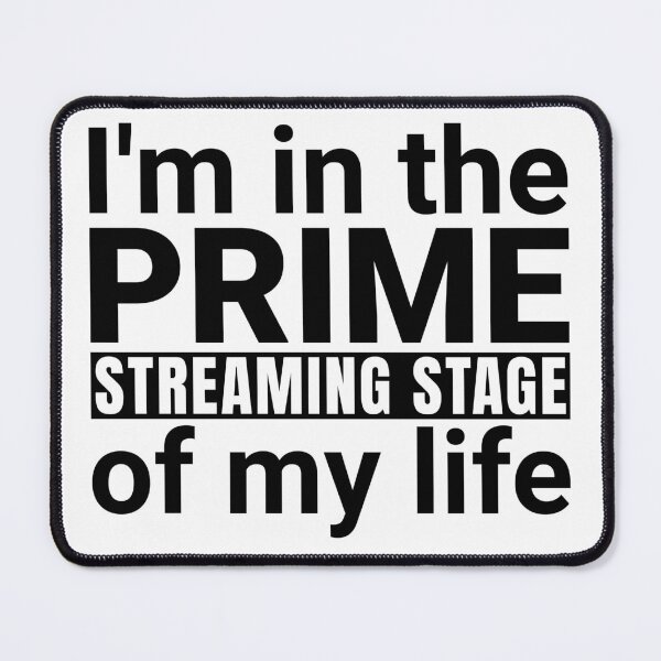 Item preview, I'm in the PRIME streaming stage of my life designed and sold by mipodbusiness.