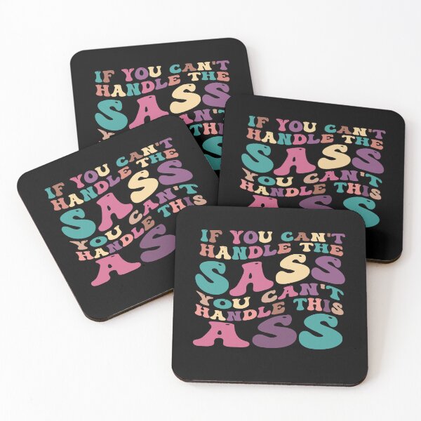 Item preview, If You Can't Handle The Sass You Can't Handle This Ass funny humor designed and sold by REDDLINE.