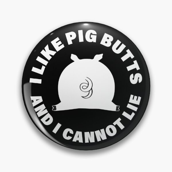 Item preview, I Like Pig Butts! designed and sold by beavisbob.