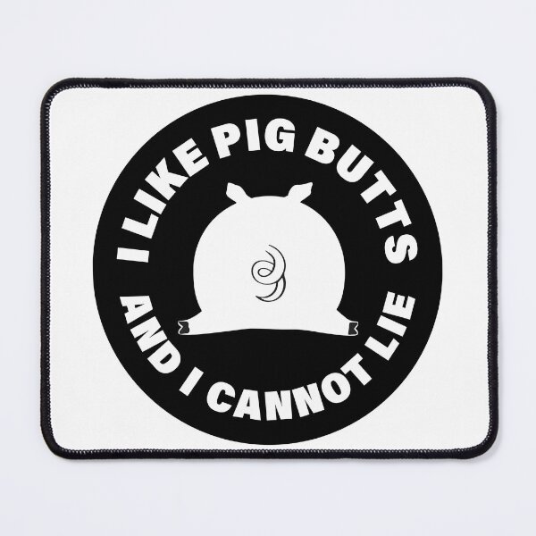 Item preview, I Like Pig Butts! designed and sold by beavisbob.