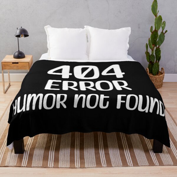 Item preview, 404 Error, Humor Not Found designed and sold by StonegateArt.