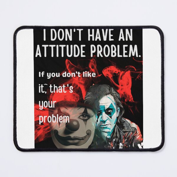 Item preview, funny,I don't have an attitude problem, classic designed and sold by amazouz1.