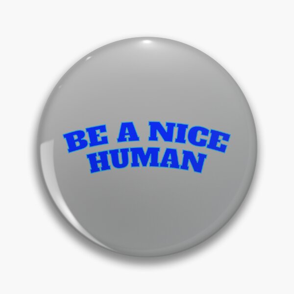 Item preview, be a nice human designed and sold by KOKOTART.