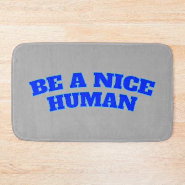 Item preview, be a nice human designed and sold by KOKOTART.