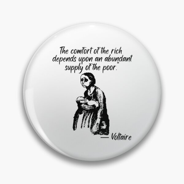 Item preview, The Comfort Of The Rich Depends Upon An Abundant Supply Of The Poor. designed and sold by MeaganMoo.