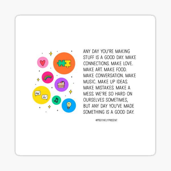 Item preview, Make Stuff Everyday - Positively Present designed and sold by Positively Present.