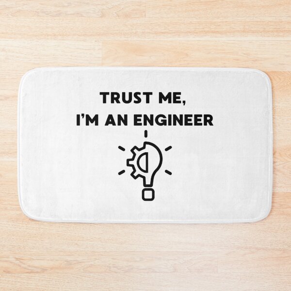 Item preview, Trust Me I'm An Engineer designed and sold by Interdit.