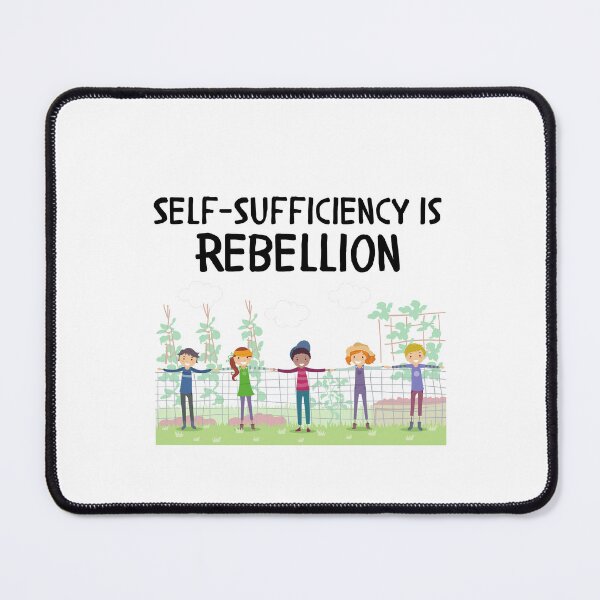 Item preview, Self-Sufficiency Is Rebellion designed and sold by MeaganMoo.