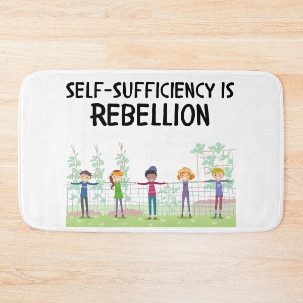 Item preview, Self-Sufficiency Is Rebellion designed and sold by MeaganMoo.