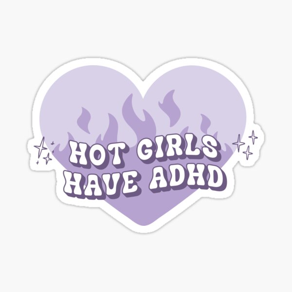Item preview, Hot Girls Have ADHD designed and sold by Tavia Gairns.