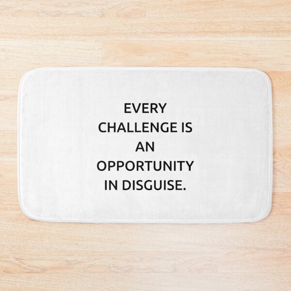 Item preview, Every challenge is an opportunity in disguise. designed and sold by IMCDT.