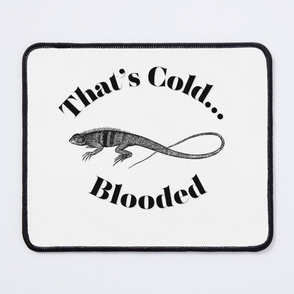 Item preview, That's Cold... Blooded Funny Iguana Reptile Sayings Pun designed and sold by jennlcollier.