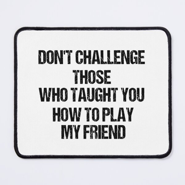 Item preview, WHO TAUGHT YOU HOW TO PLAY designed and sold by Aiyinyangart.