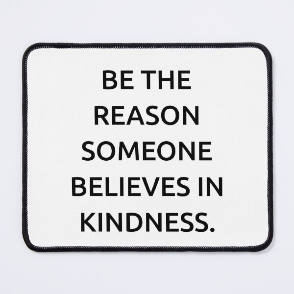 Item preview, Be the reason someone believes in kindness. designed and sold by IMCDT.