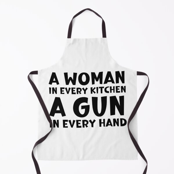 Item preview, A Woman In Every Kitchen A Gun In Every Hand designed and sold by ArtFromBeyond.