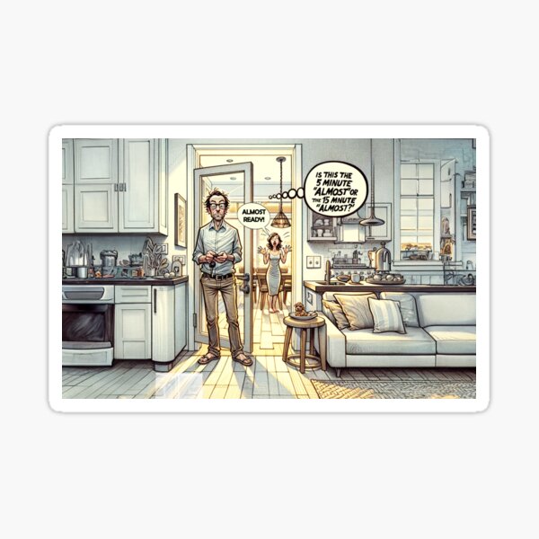 Standing, waiting, key jangling. Sticker
