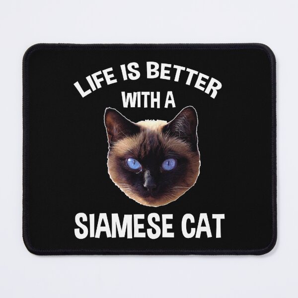 Item preview, Life Is Better With A Siamese Cat designed and sold by Cat Lady Designs.