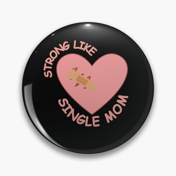 Item preview, Strong Like Single Mom, Single Valentine's Day designed and sold by MomLifeDesign.