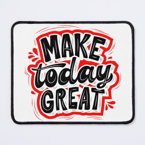 Item preview, Make Today Great designed and sold by Prosser87.
