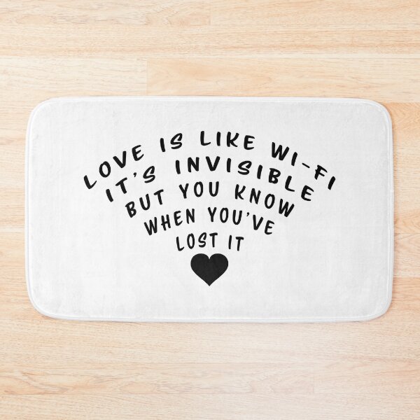 Item preview, Love is like Wi-Fi. It's invisible, but you know when you've lost it designed and sold by nvrprooo.