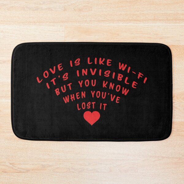 Item preview, Love is like Wi-Fi. It's invisible, but you know when you've lost it designed and sold by nvrprooo.