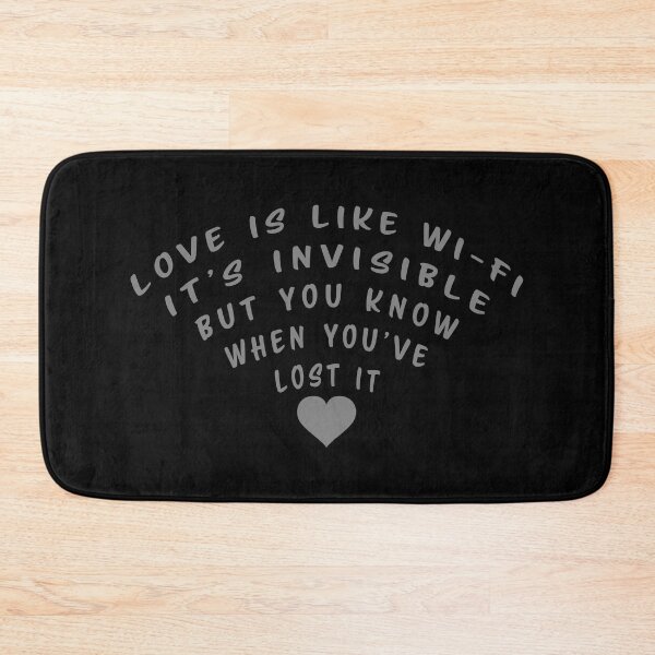 Item preview, Love is like Wi-Fi. It's invisible, but you know when you've lost it designed and sold by nvrprooo.