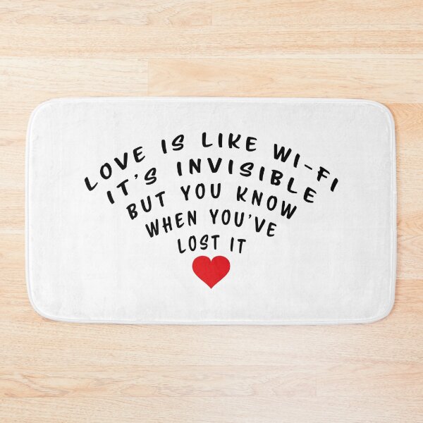Item preview, Love is like Wi-Fi. It's invisible, but you know when you've lost it designed and sold by nvrprooo.